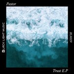 cover: Pastor - Trust EP