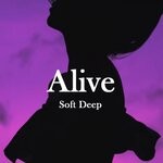 cover: Soft Deep - Alive