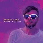 cover: Georgi Iliev - Mista Future