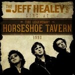 cover: The Jeff Healey Band - Live At The Horseshoe Tavern 1993