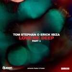 cover: Erick Ibiza|Tom Stephan - Love Me Deep, Pt. 1