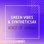 cover: Syntheticsax|Green Vibes - Voice Of Jungle