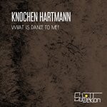 cover: Knochen Hartmann - What Is Dance To Me