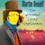 cover: Martin Newell - The Greatest Living Englishman