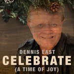 cover: Dennis East - Celebrate (A Time Of Joy)