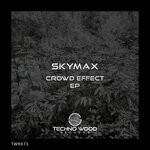 cover: Skymax - Crowd Effect EP