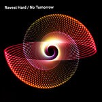 cover: Ravest Hard - No Tomorrow