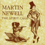 cover: Martin Newell - The Spirit Cage