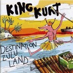 cover: King Kurt - Destination Zululand