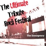 cover: The Insurgency - The Ultimate Tribute Rock Festival