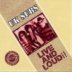 cover: Uk Subs - Live And Loud (Explicit)