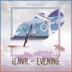 cover: Ilnvr - Evening