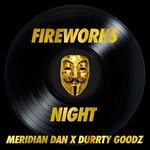 cover: Durrty Goodz|Meridian Dan - Fireworks Night