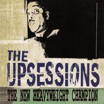 cover: The Upsessions - The New Heavyweight Champion