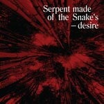 cover: Various - Serpent Made Of The Snake's Desire: Bedouin Records Selected Discography 2014-2016