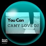 cover: Camy Love Dj - You Can