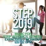 cover: Joe Berte'|Various - Step 2019 - Music For Step Aerobics, Fitness Exercises & Workout 128/132 Bpm