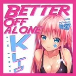 cover: Dj Satomi|Klio - Better Off Alone (Dance Mix)