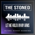 cover: The Stoned - Let Me Hold U In My Arms