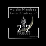 cover: Aurelio Mendoza - Lunar Shadows EP