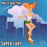 cover: Paulie Gualtieri - Super Lady (2021 Rework)