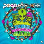 cover: Pogo|Hypnoise - Three Benevolent Aliens