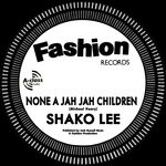 cover: Shako Lee|Dub Organiser - None A Jah Jah Children No Cry