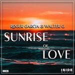 cover: Roger Garcia|Walter G - Sunrise Of Love