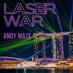 cover: Andy Mate - Laser War