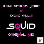 cover: Didac Valls|Jerry|R3mast3r3d - Squid