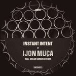 cover: Ijon Muca - Instant Intent