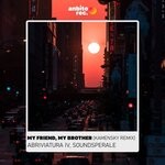 cover: Abriviatura Iv & Soundsperale - My Friend, My Brother (Kamensky Remix)