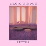 cover: Pettus - Magic Window