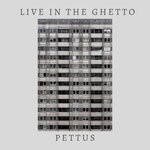 cover: Pettus - Live In The Ghettp