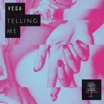 cover: Vega - Telling Me