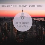 cover: Costa Mee|Pete Bellis & Tommy - Waiting For You