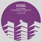 cover: My Friend - Clockwork Pigeon EP