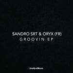 cover: Sandro Srt|Oryx (fr) - Groovin EP