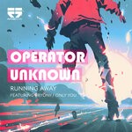 cover: Operator Unknown - Running Away