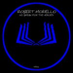 cover: Robert Moriello - No Break For The Heroes