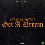 cover: Lyrykal Prynce - Get A Dream (Explicit)