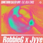 cover: Julia Temos|Jyye|Robbieg - Something Called Love