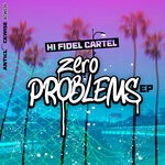 cover: Hi Fidel Cartel - Zero Problems