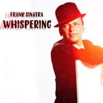 cover: Frank Sinatra - Whispering