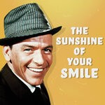 cover: Frank Sinatra - The Sunshine Of Your Smile