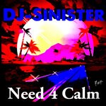 cover: Dj Sinister - Need 4 Calm