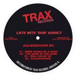 cover: Late Nite 'dub' Addict - Kaleidoscope EP