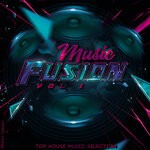 cover: Tomer Aaron - Music Fusion, Vol 1: Top House Music Selection