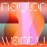 cover: Naylor - Want U