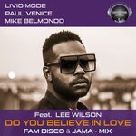 cover: Livio Mode|Paul Venice|Lee Wilson - Do You Believe In Love (FAM Disco & Jama Remix)